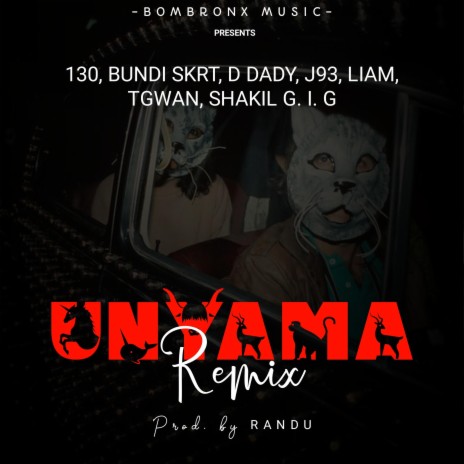 Unyama (Rmx) ft. 130, D Dady, Bundi skrt, Liam & Shakil G.I.G | Boomplay Music