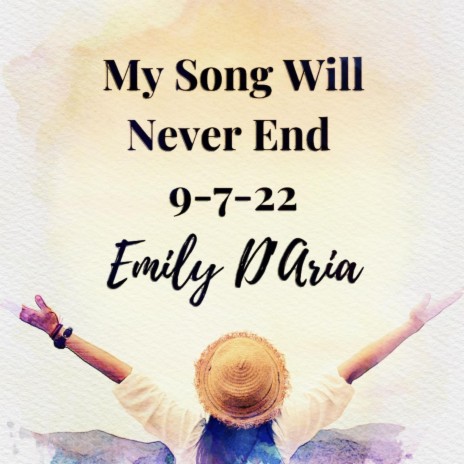 My Song Will Never End. 9-7-2022 | Boomplay Music