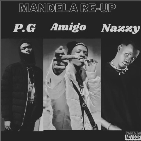 Mandela Re-up (feat. Nazzy Alkating & Amigo) | Boomplay Music