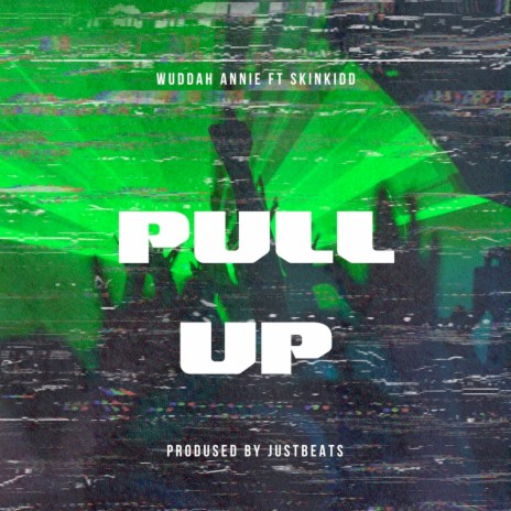 Pull Up ft. skinkidd | Boomplay Music
