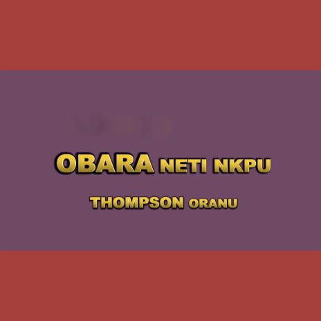 Obara Neti Nkpu | Boomplay Music