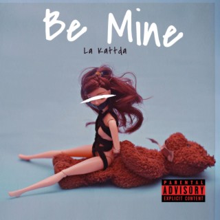 La Kattda (Be Mine)