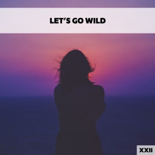 Let's Go Wild XXII