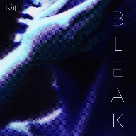 BLEAK | Boomplay Music