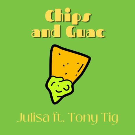 Chips and Guac ft. Tony Tig | Boomplay Music