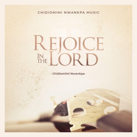 Rejoice in the Lord | Boomplay Music