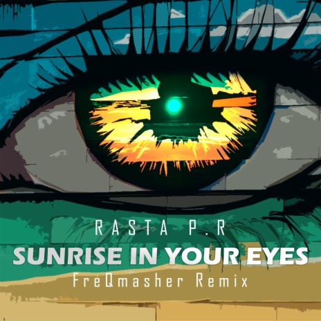 Sunrise In Your Eyes (Future Bass) (FreQMasher Remix) | Boomplay Music