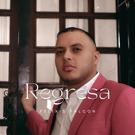 Regresa | Boomplay Music