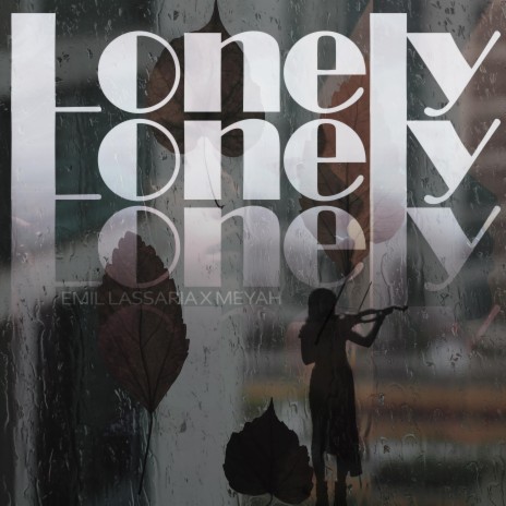 Lonely ft. Meyah | Boomplay Music