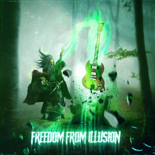 Freedom from Illusion