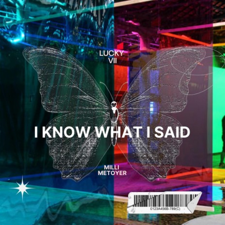 I KNOW WHAT I SAID ft. Milli Metoyer | Boomplay Music