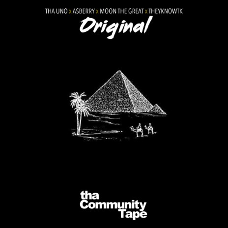 Orginal ft. TheyKnowTK, Asberry, Moon The Great & Tha Uno