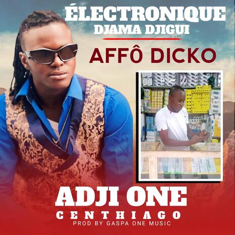 AFFÔ DICKO ÉLECTRONIQUE DJAMA DJIGUI | Boomplay Music