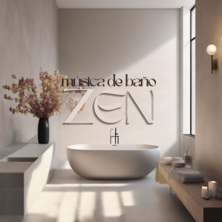 Música Zen de Baño: Música Antiestrés para Relajarse en la Bañera