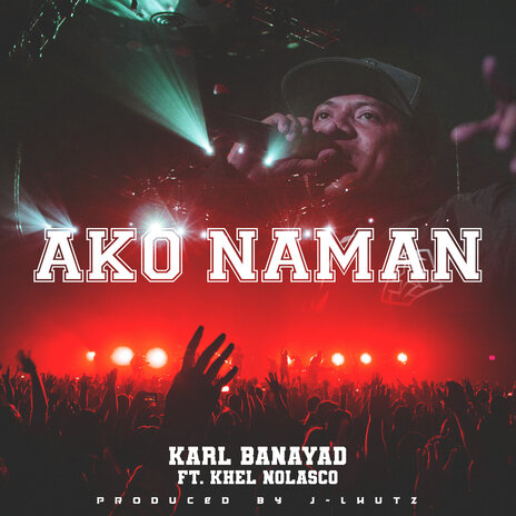 Ako Naman ft. Khel Nolasco | Boomplay Music