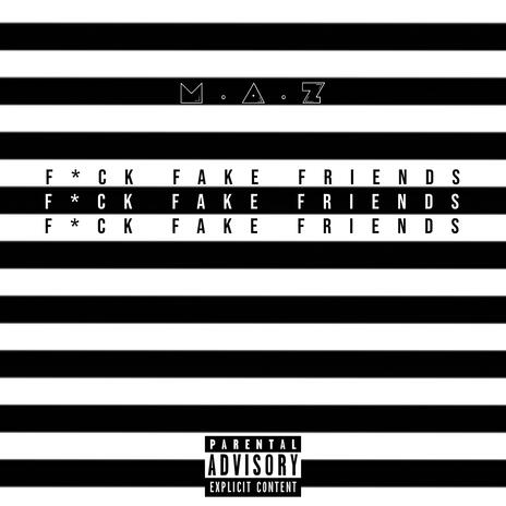 fuck fake friend (FFF) | Boomplay Music