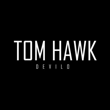 Tom Hawk | Boomplay Music