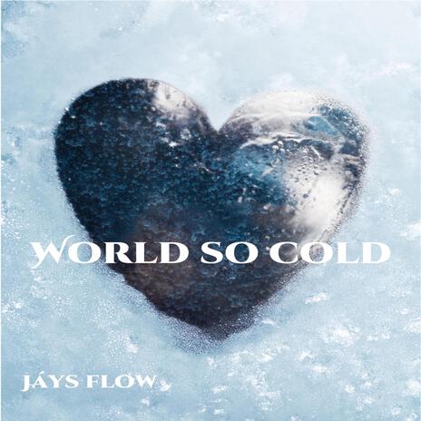 world so cold | Boomplay Music