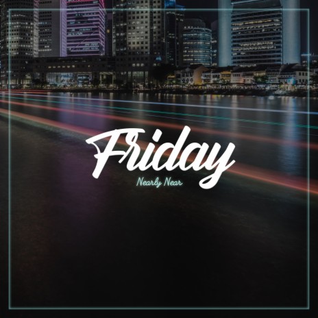 Friday | Boomplay Music