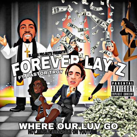 Where our luv go ft. Pastor Troy | Boomplay Music