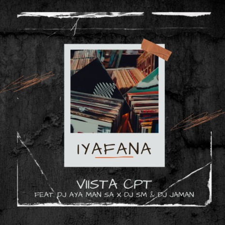 Iyafana (Feat. Dj Aya Man SA x Dj SM & Dj Jaman)