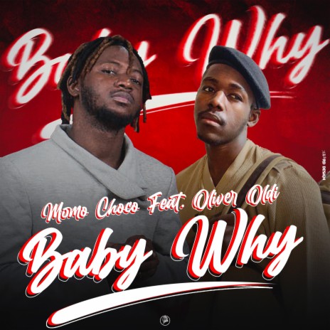Baby Why ft. OLIVIER OLDI | Boomplay Music