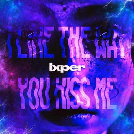 I LIKE THE WAY YOU KISS ME | Boomplay Music