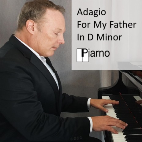 Adagio for my Father in D Minor | Boomplay Music