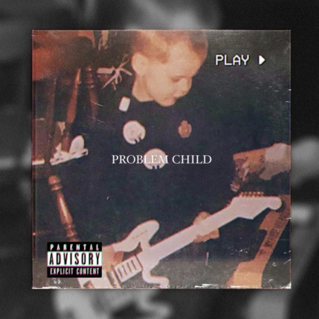 Problem Child | Boomplay Music