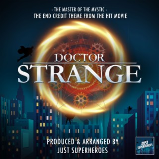 The Master of The Mystic - End Credit theme (From Doctor Strange)