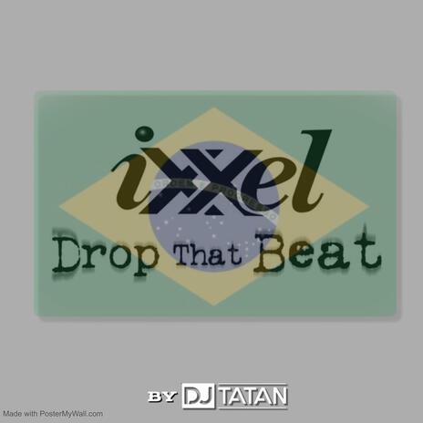 Drop That Beat x Brazilian Funk (édit by DJ Tatan) | Boomplay Music