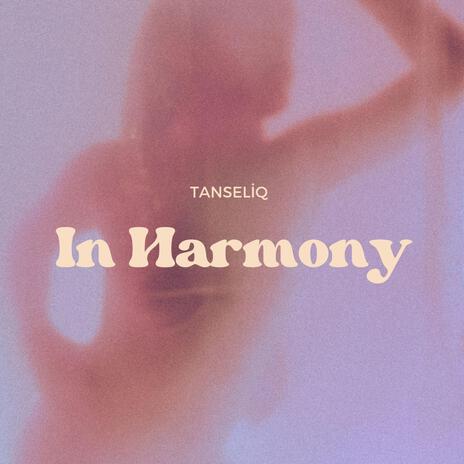 in harmony | Boomplay Music