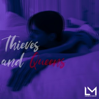 Thieves & Queens