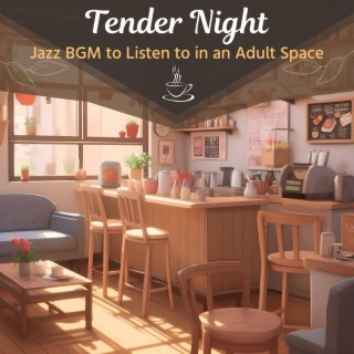 Jazz Bgm to Listen to in an Adult Space