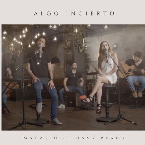 Algo Incierto (Sesión en Vivo en Panic Botanic) ft. Daniela Prado | Boomplay Music