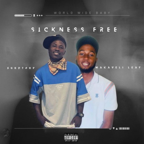 Sickness free ft. Makaveli leaf | Boomplay Music