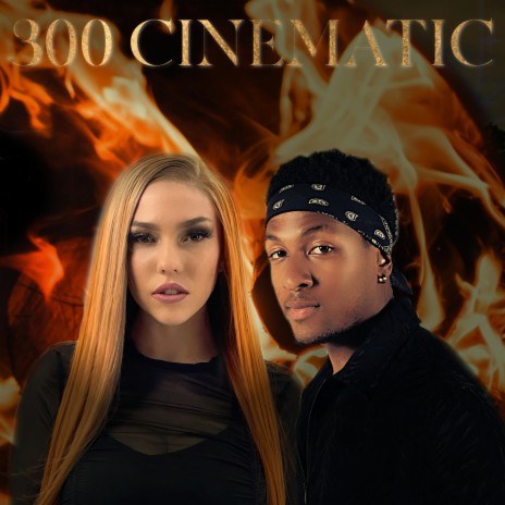 300 CINEMATIC (Remix) ft. Skylar Reign & Rico Nfinity