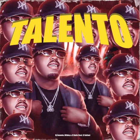 Talento ft. Wildey, El Baile & El Sultan | Boomplay Music