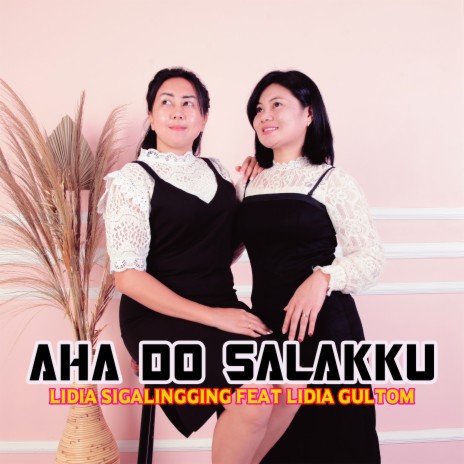 Aha Do Salakku ft. Lidia Gultom | Boomplay Music