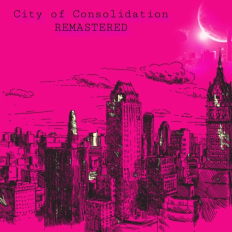 City of Consolidation (Remastered)