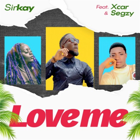 Love Me ft. Xcar & Segzy | Boomplay Music