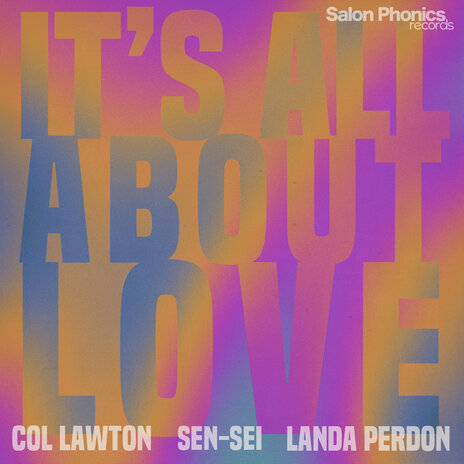 It's All About Love (Vocal Version) ft. Sen-Sei & Landa Perdon | Boomplay Music