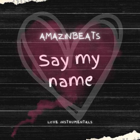 Say my name | Boomplay Music