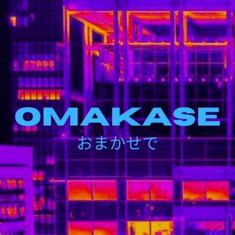 Omakase | Boomplay Music