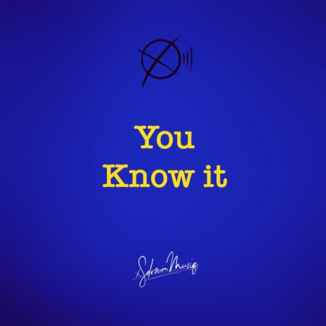 You Know It | Boomplay Music