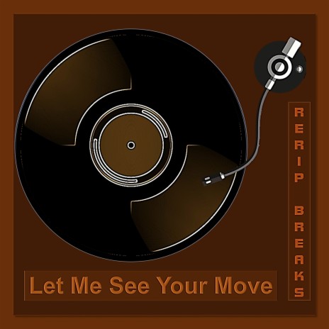 Let Me See You Move | Boomplay Music