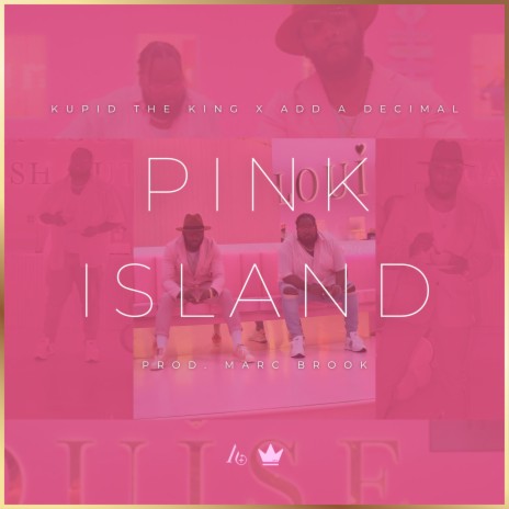 Pink Island (Birthday Song) ft. Add A Decimal | Boomplay Music