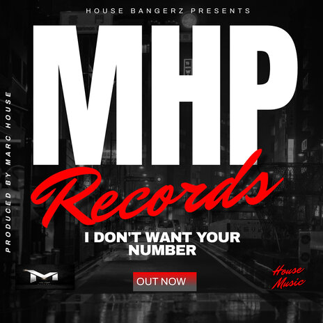 Marc House Lamont- I Don't Want Your Number | Boomplay Music