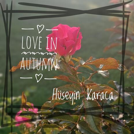 Love in Autumn ~ Sonbaharda Aşk | Boomplay Music