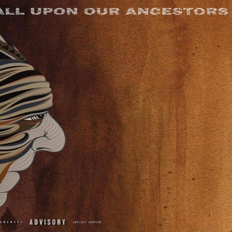 Call Upon Our Ancestors | Boomplay Music